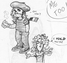 Kelly sez I'm French.